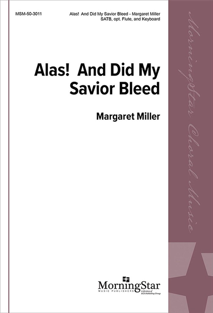 Alas! And Did My Savior Bleed